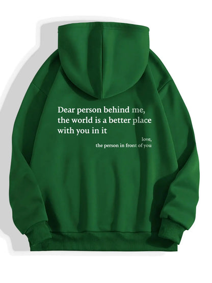Dear Person Behind Me,the World Is A Better Place,with You In It,love,the Person In Front Of You,Women's Plush Letter Printed Kangaroo Pocket Drawstring Printed Hoodie Unisex Trendy Hoodies - bazona.com
