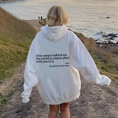 Dear Person Behind Me,the World Is A Better Place,with You In It,love,the Person In Front Of You,Women's Plush Letter Printed Kangaroo Pocket Drawstring Printed Hoodie Unisex Trendy Hoodies - bazona.com