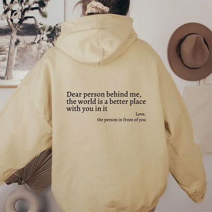 Dear Person Behind Me,the World Is A Better Place,with You In It,love,the Person In Front Of You,Women's Plush Letter Printed Kangaroo Pocket Drawstring Printed Hoodie Unisex Trendy Hoodies - bazona.com